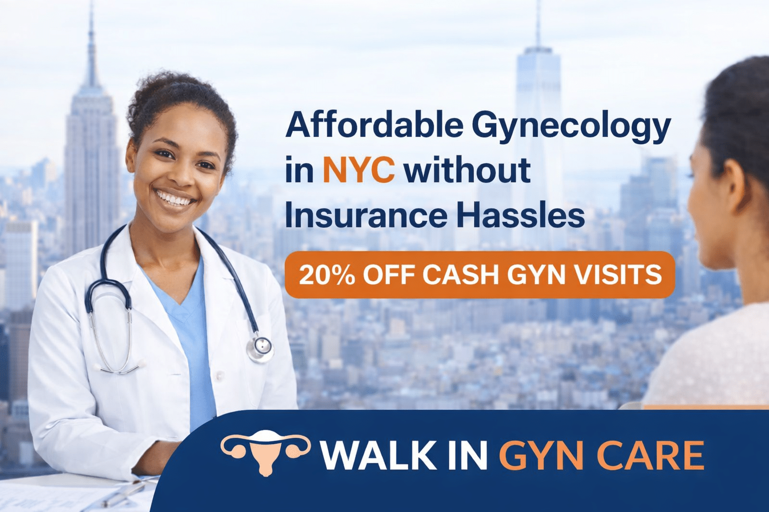 Affordable gynecology in NYC without insurance, featuring Walk In GYN Care with transparent pricing and 20% off cash visits